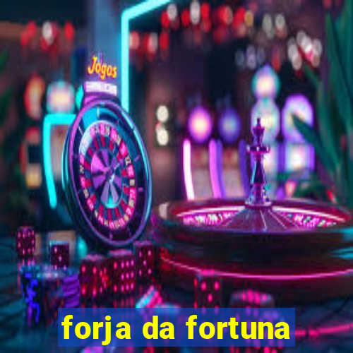 forja da fortuna